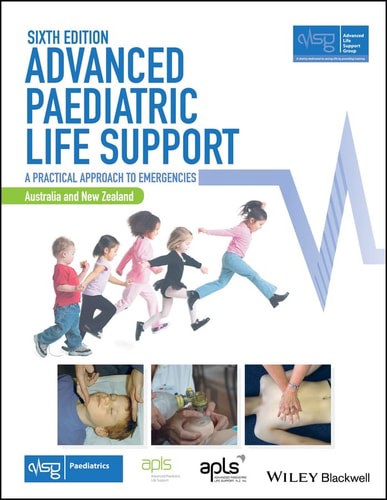 Advanced Paediatric Life Support, Australia And New Zealand: A Practical Approach To Emergencies (Advanced Life Support Group) by Martin Samuels and Sue Wieteska