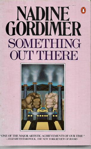 Something Out There by Nadine Gordimer