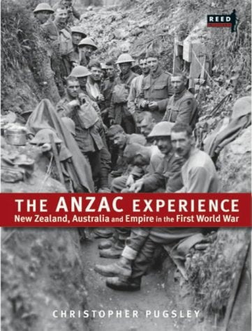 The Anzac Experience: New Zealand, Australia And Empire In The First World War by Christopher Pugsley