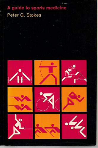 A Guide To Sports Medicine by Peter G. Stokes
