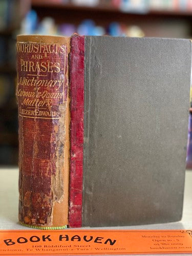 Words, Facts, And Phrases; A Dictionary Of Curious, Quaint, And Out-Of-The-Way Matters by Eliezer Edwards