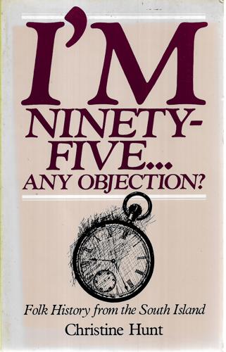 I'm Ninety-Five-- Any Objection? by Christine Hunt