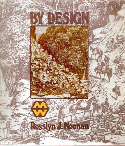 By Design: a Brief History of the Public Works Department, Ministry of Works 1870-1970 by Rosslyn J. Noonan