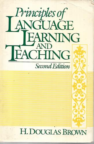 Principles Of Language Learning And Teaching by H. Douglas Brown