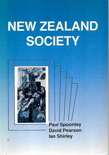 New Zealand Society by David Pearson and Ian Shirley and Paul Spoonley