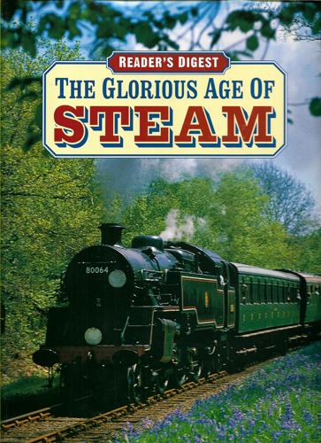 Reader's Digest: The Glorious Age Of Steam