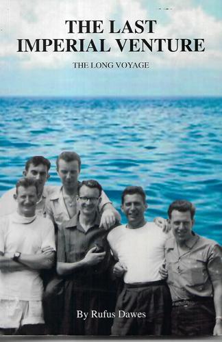 The Last Imperial Venture: The Long Voyage by Rufus Dawes