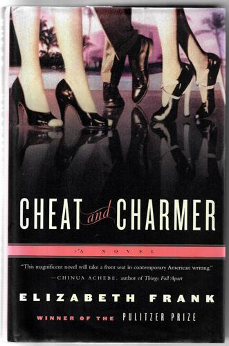 Cheat And Charmer: A Novel by Elizabeth Frank