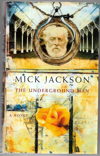The Underground Man by Mick Jackson