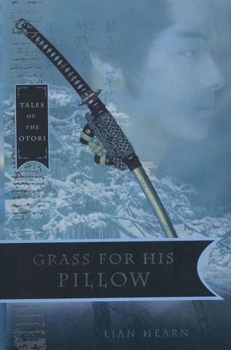 Grass For His Pillow by Lian Hearn