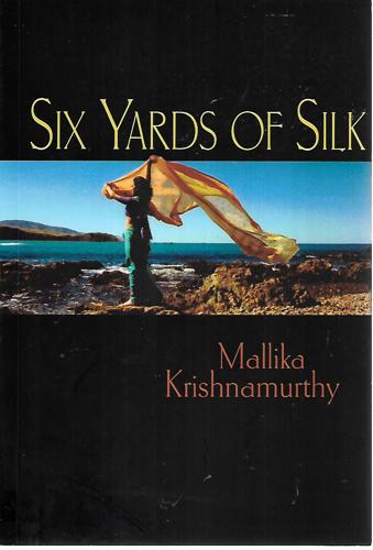 Six Yards Of Silk by Mallika Krishnamurthy