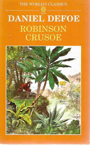 The Life And Strange Surprizing Adventures Of Robinson Crusoe, Of York, Mariner. by Daniel Defoe