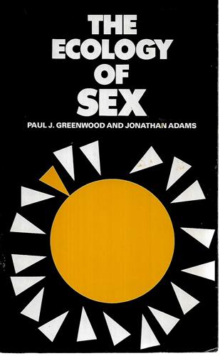 The Ecology Of Sex by Jonathan Adams and Paul John Greenwood