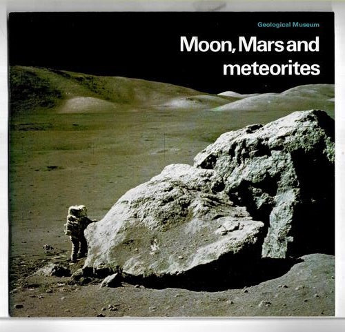 Moon, Mars And Meteorites by Peter Adams and Geological Museum (Great Britain)