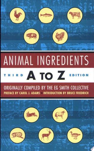 Animal Ingredients A To Z by E.G. Smith Collective