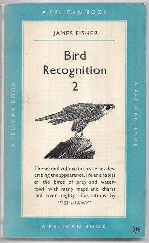 Bird Recognition: Birds Of Prey And Water-Fowl by James Fisher