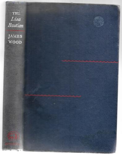 The Lisa Bastian by James Wood
