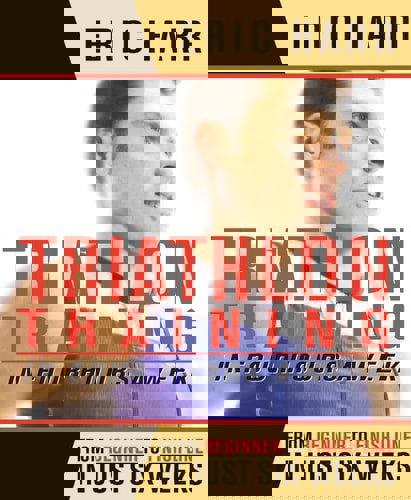 Triathlon Training In Four Hours A Week by Eric Harr