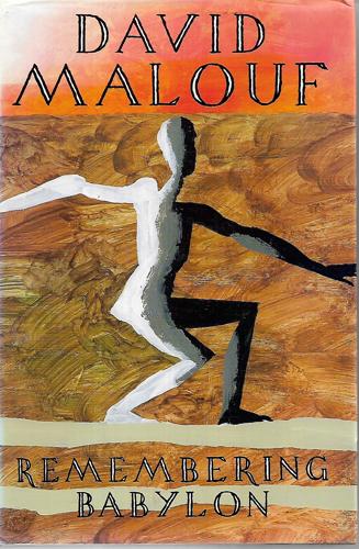 Remembering Babylon by David Malouf