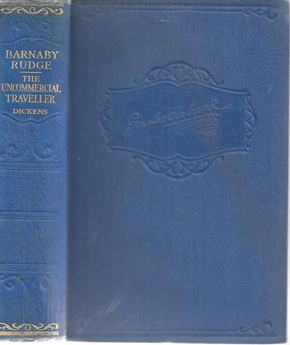 Barnaby Rudge: A Tale Of The Riots Of 'Eighty ; The Uncommercial Traveller by Charles Dickens