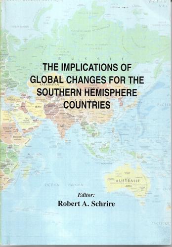 The Implications Of Global Changes For The Southern Hemisphere Countries by Robert A. Schrire