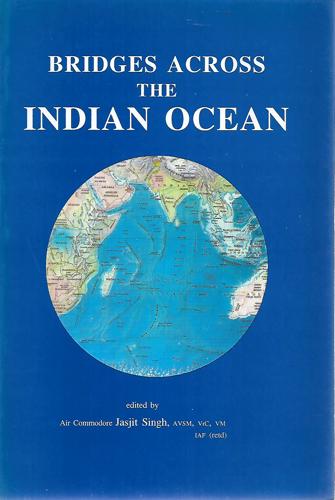 Bridges Across The Indian Ocean by Jasjit Singh