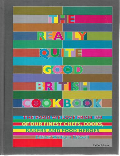 The Really Quite Good British Cook Book by William Sitwell