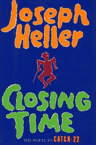 Closing Time - The Sequel to Catch-22 by Joseph Heller