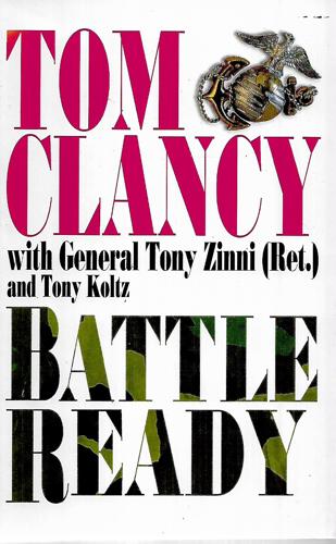 Battle Ready by Tom Clancy and Tony Koltz and Tony Zinni