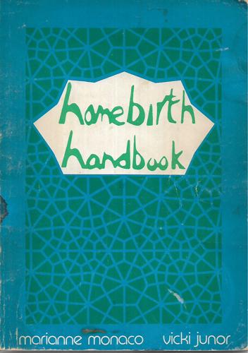 Home Birth Handbook by Viki Junor and Marianne Monaco