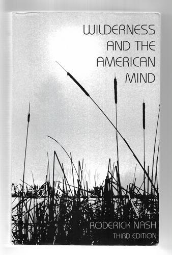 Wilderness And The American Mind, Third Edition by Roderick Nash