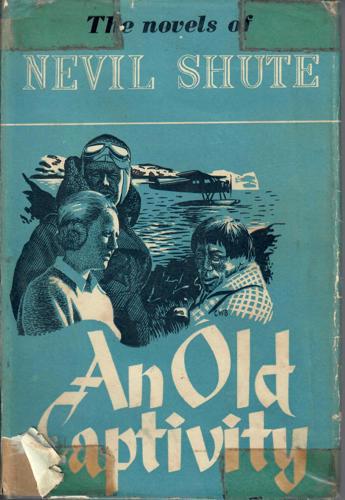 An Old Captivity by Nevil Shute