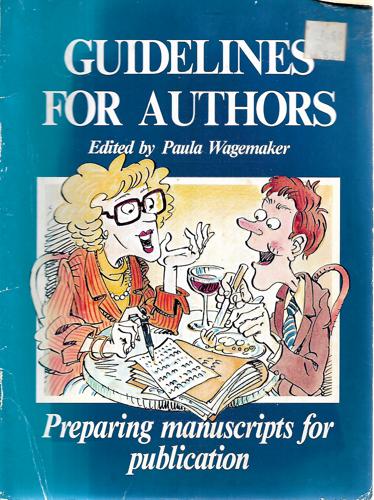 Guidelines for Authors: Preparing Manuscripts for Publication by Paula Wagemaker