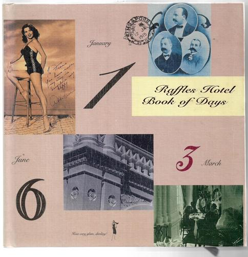 Raffles Hotel Book Of Days by Raffles Hotel