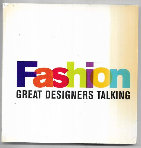 Fashion: Great Designers Talking by Anna Harvey