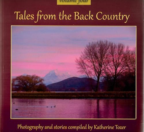 Tales From The Back Country - Volume Four by Katherine Tozer