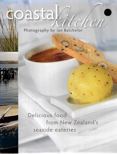 Coastal Kitchen: Delicious Food From New Zealand's Seaside Eateries by Ian Batchelor