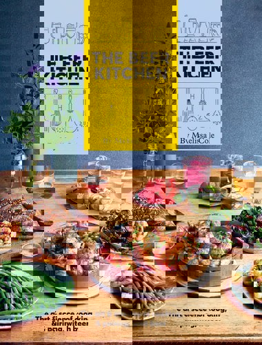 The Beer Kitchen: The Art And Science Of Cooking, & Pairing, With Beer by Melissa Cole