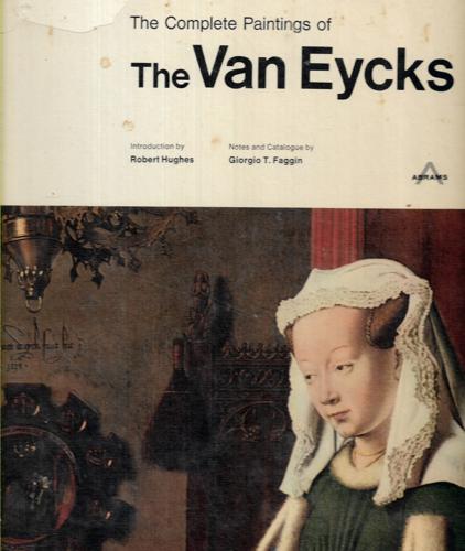 The Complete Paintings Of The Van Eycks by Jan van Eyck