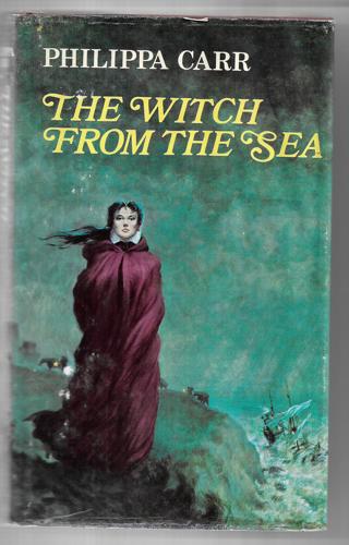 The Witch From The Sea by Philippa Carr