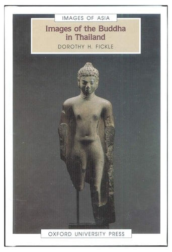Images Of The Buddha In Thailand (Images Of Asia) by Dorothy H. Fickle