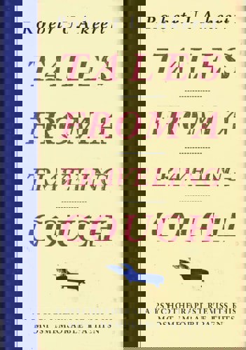 Tales From A Traveling Couch: A Psychoatherapist Revisits His Most Memorable Patients by Robert U. Akeret