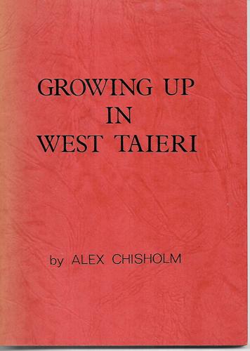 Growing Up In West Taieri by Alex Chisholm