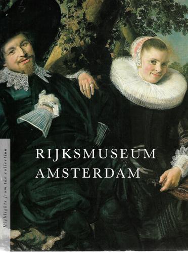 Rijksmuseum Amsterdam: Highlights From the Collection