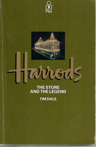 Harrods: The Store And The Legend by Tim Dale