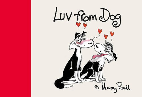 Luv From Dog by Murray Ball