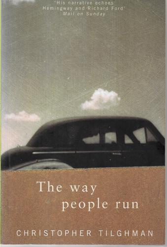 The Way People Run by Christopher Tilghman
