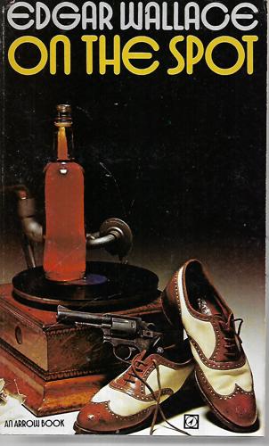 On The Spot by Edgar Wallace