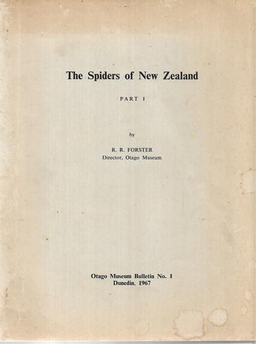 The Spiders Of New Zealand Part 1 by Raymond R. Forster