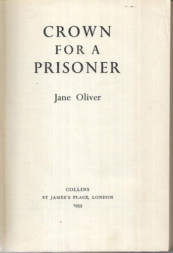 Crown For A Prisoner by Jane Oliver